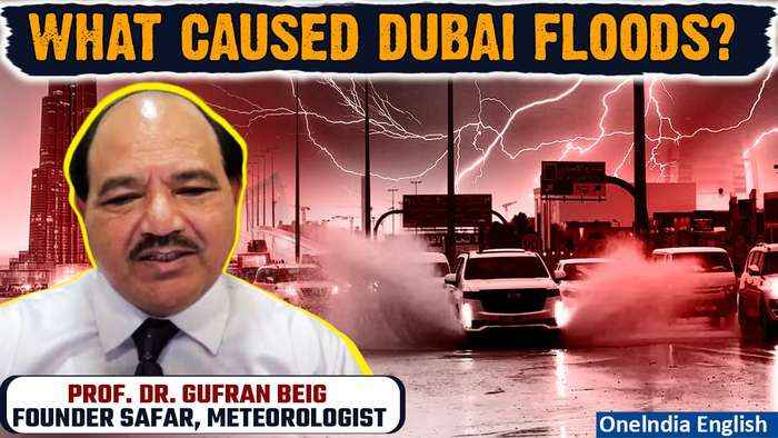 Dubai Floods: Prof Dr Gufran Beig, Meteorologist Decodes The Sudden Rain & Floods | Oneindia