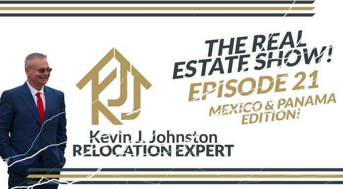 The Real Estate Show With Kevin J Johnston EPISODE 21   Mexico & Panama Real Estate Q&A