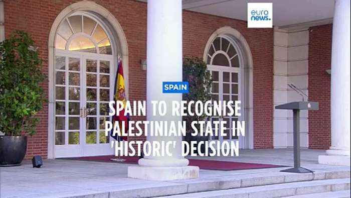 Spain to recognise Palestinian state in 'historic' decision