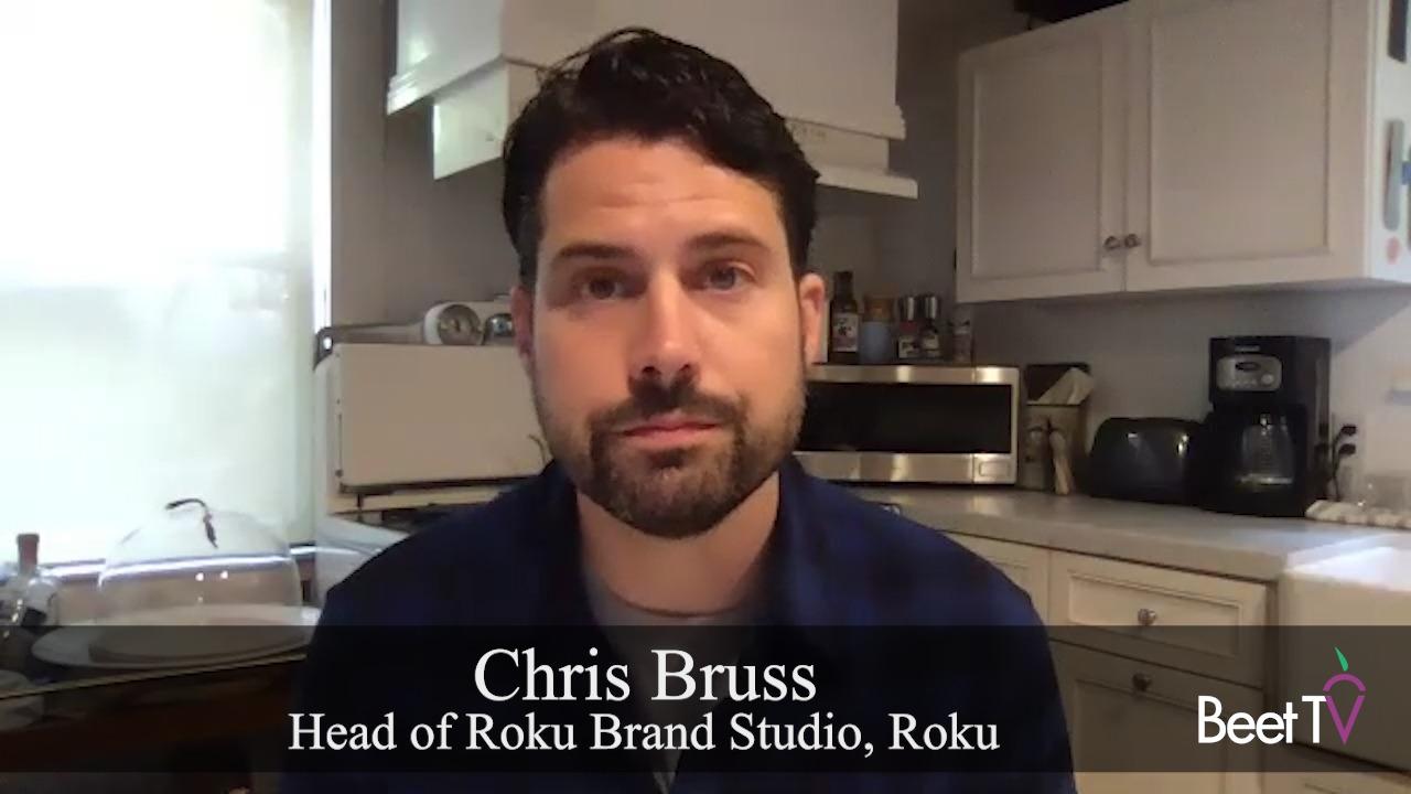 Branded Content Boosts Engagement With Viewers: Roku’s Chris Bruss