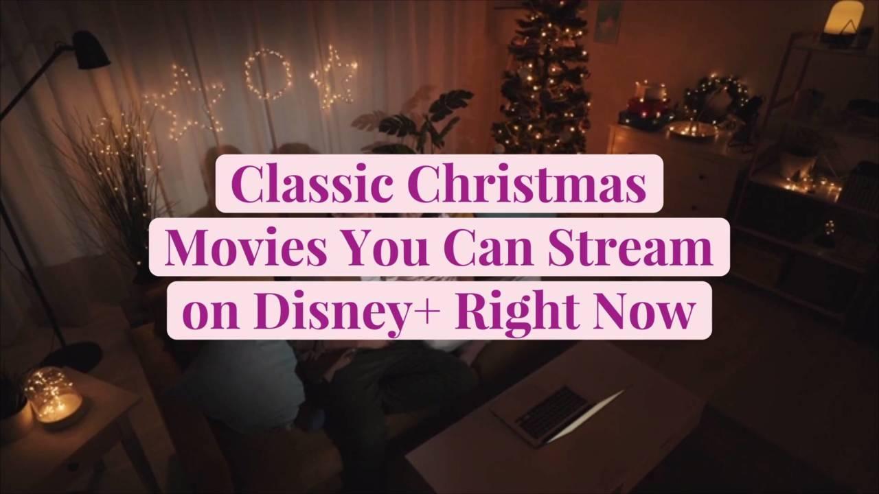 Classic Christmas Movies You Can Stream on Disney+ Right Now