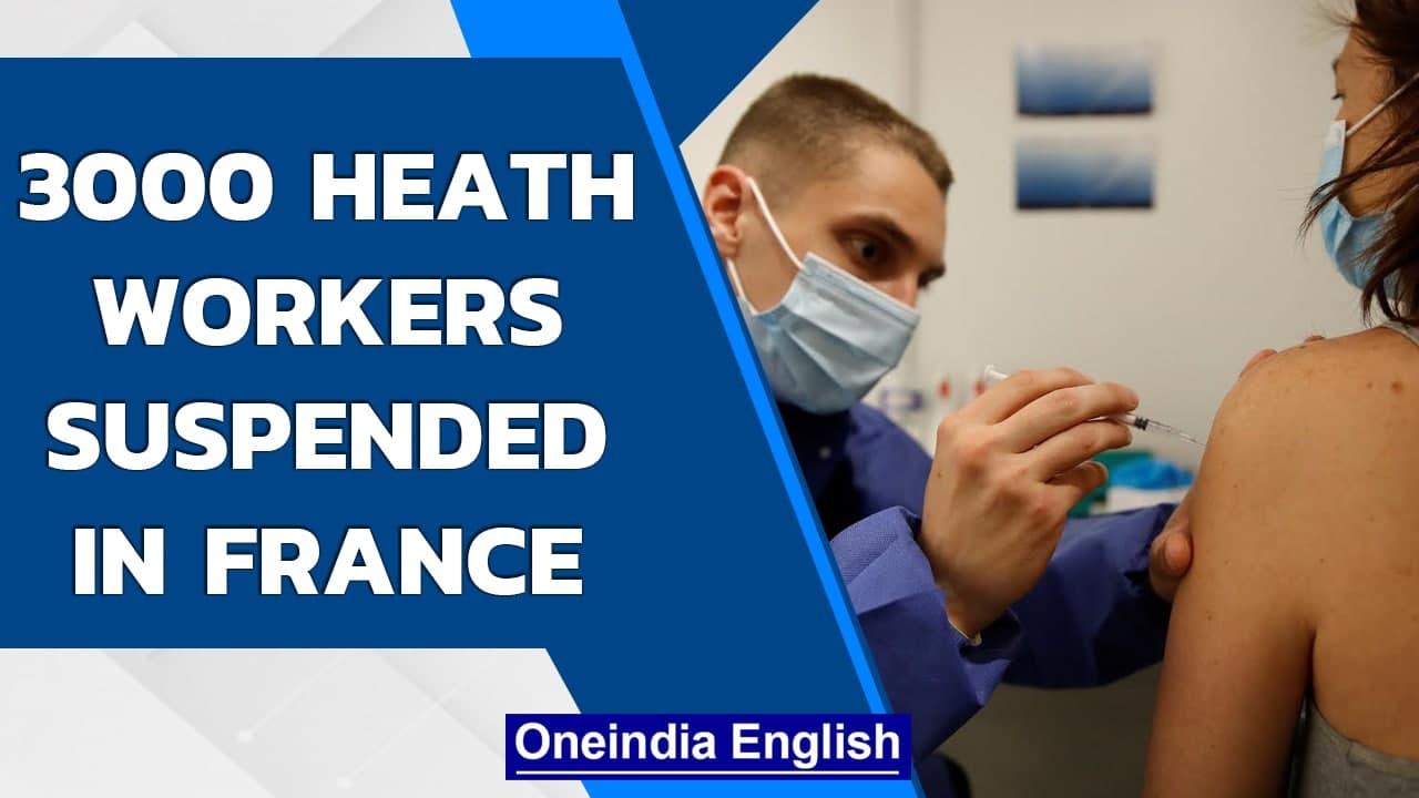 France suspends 3000 unvaccinated health workers, as vaccination becomes mandatory | Oneindia News