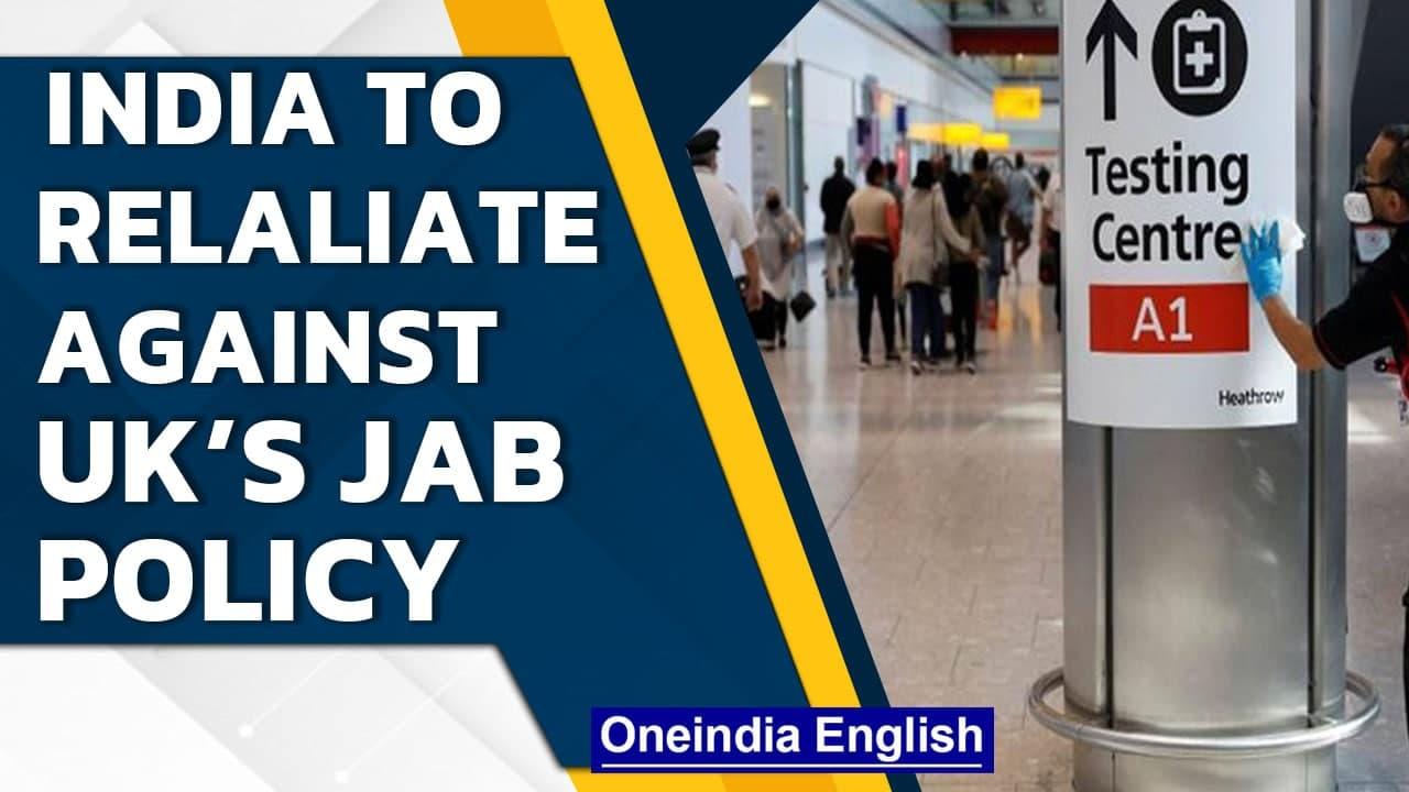 India to retaliate against new jab policy of United Kingdom for travelers | Oneindia News