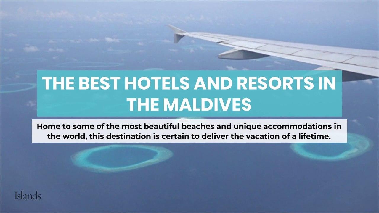 The Best Resorts and Hotels in the Maldives