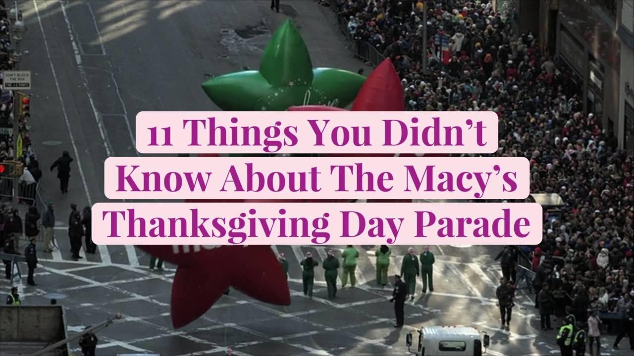 11 Things You Didn't Know About The Macy's Thanksgiving Day Parade