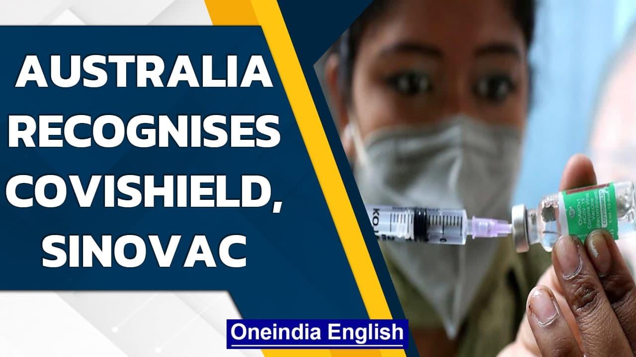 Australia recognises Covishield, Sinovac | Relief for foreign students | Oneindia News