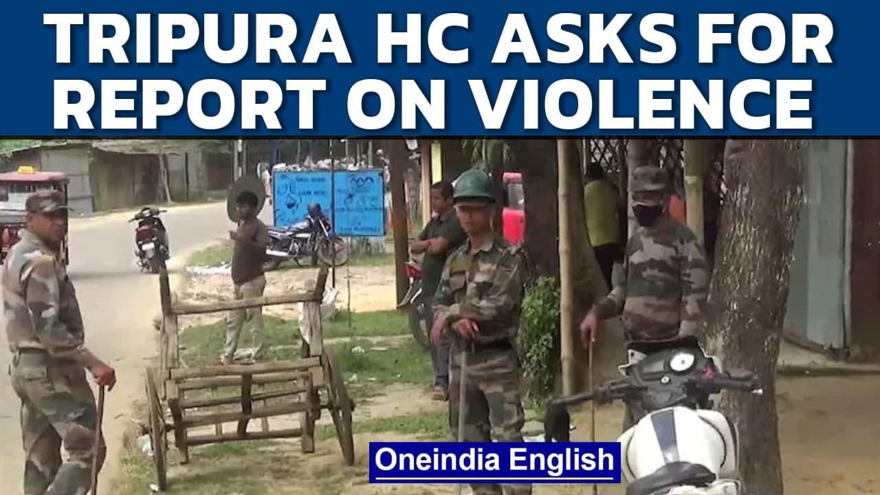 Tripura riots: HC asks for report on action taken from state govt | Oneindia News