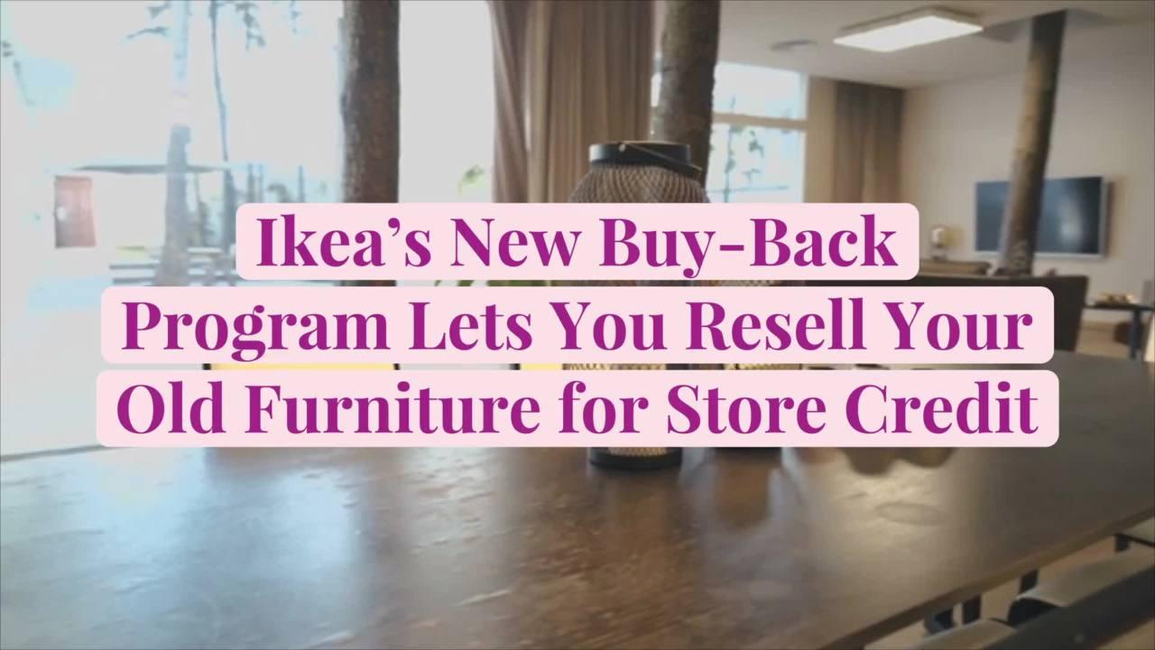 Ikea's New Buy-Back Program Lets You Resell Your Old Furniture for Store Credit