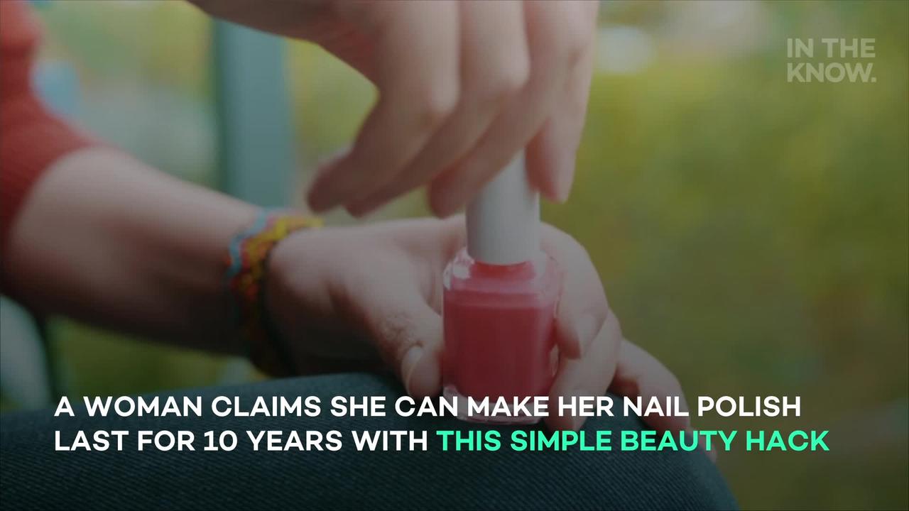 Woman shares unexpected hack to make nail polish last 10 years