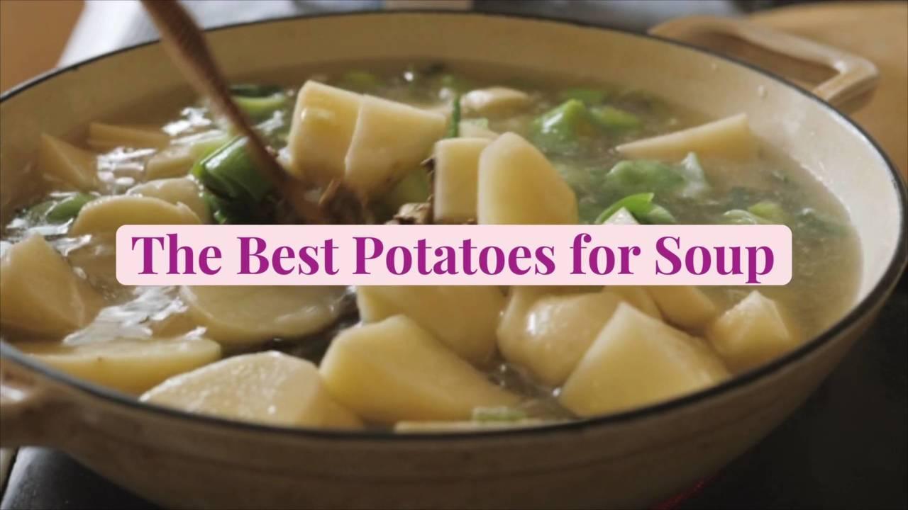 The Best Potatoes for Soup