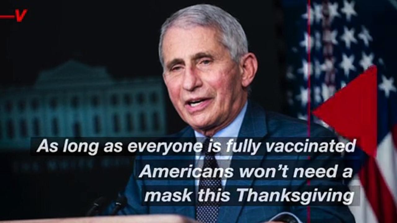 Fauci: Masks Aren’t Necessary if Everyone Is Vaccinated for Thanksgiving