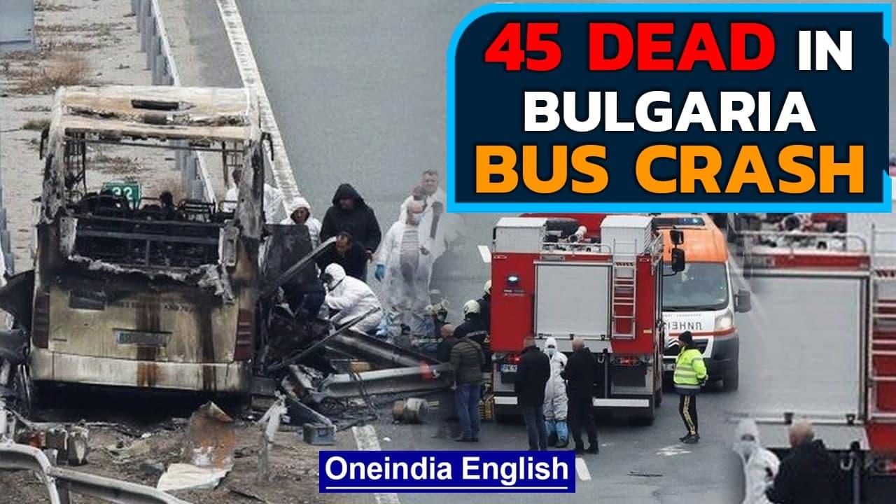 Bulgaria: At least 45 dead in bus crash, including 12 children | Oneindia News