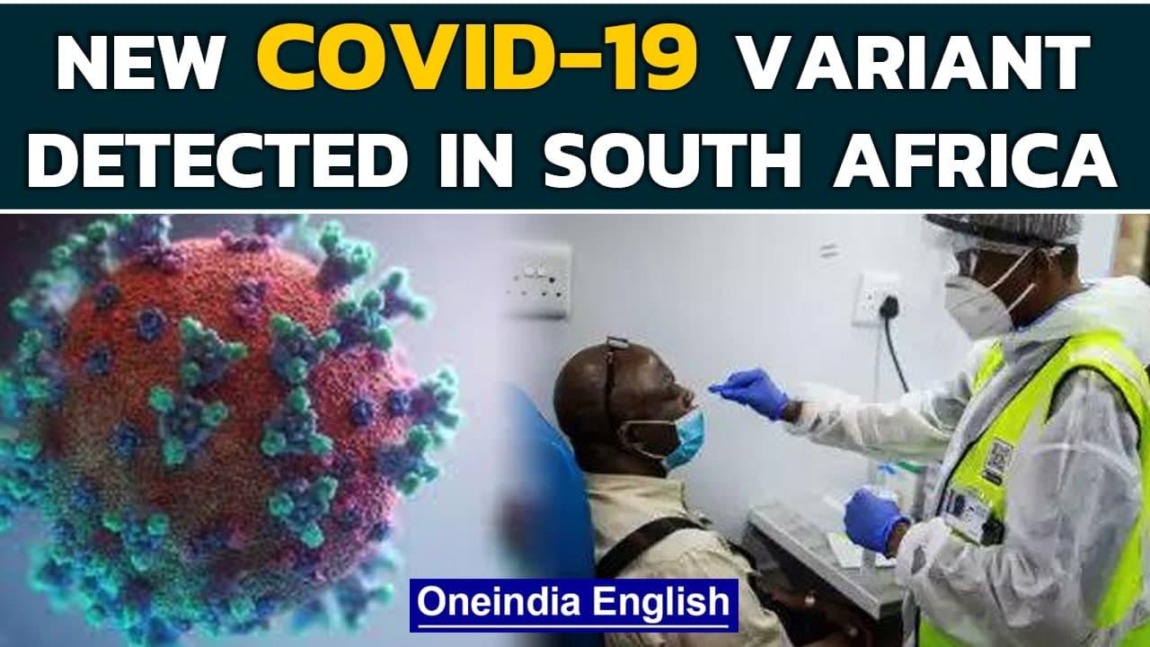 South Africa reports new variant of Covid-19 virus with multiple mutations | Oneindia News