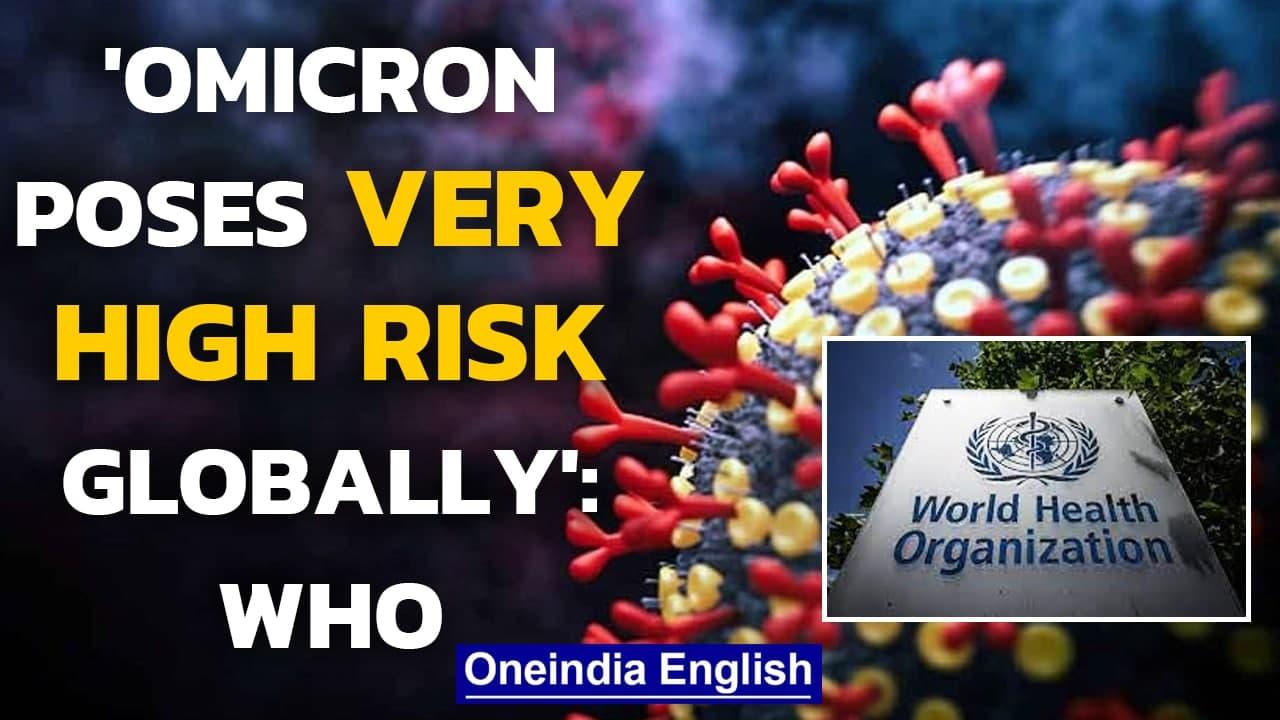 WHO warns that Omicron variant of Covid-19 poses 'very high' risk globally | Oneindia News