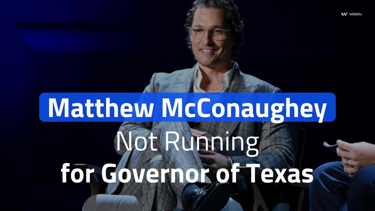 Matthew McConaughey Not Running for Governor of Texas