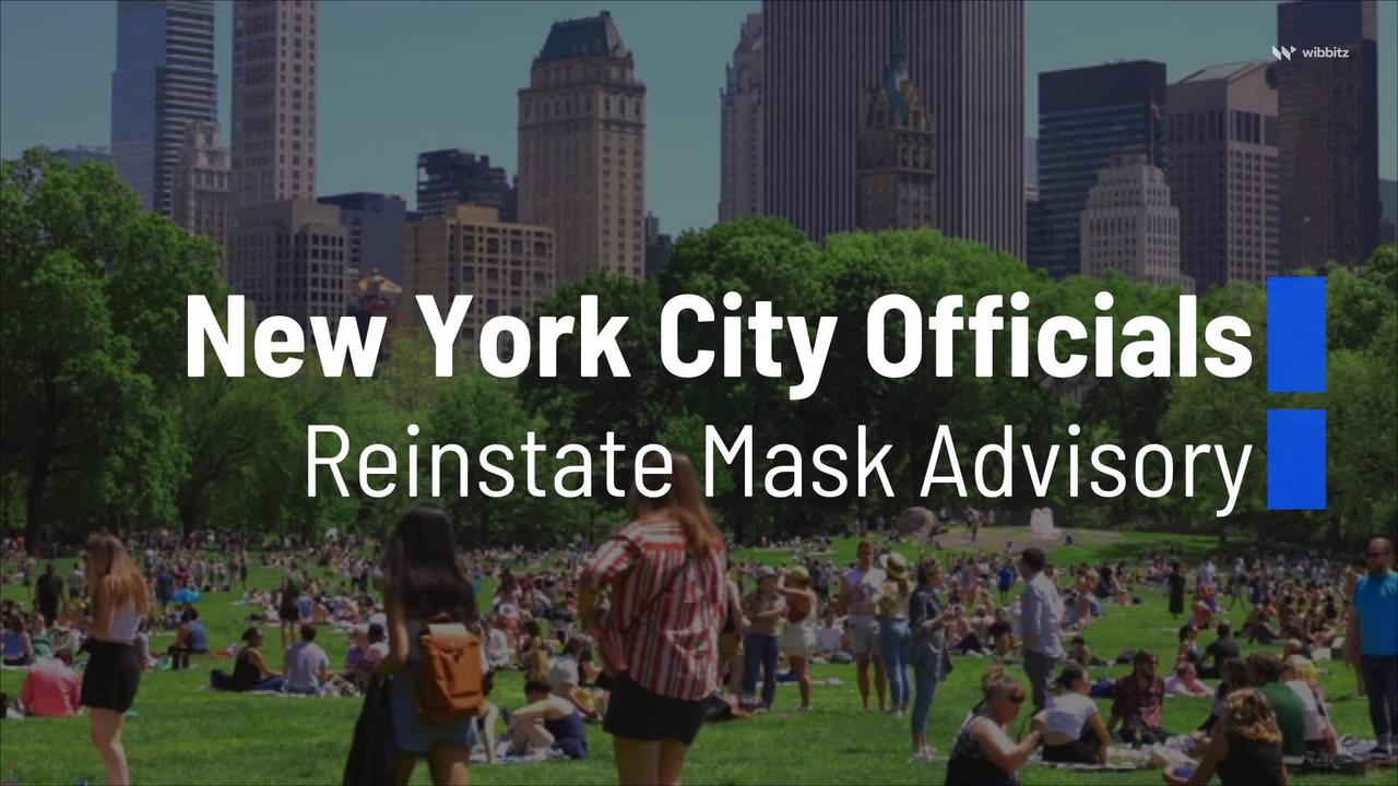 New York City Officials Reinstate Mask Advisory