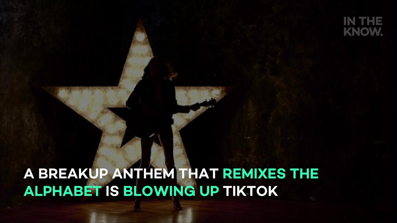A breakup anthem that remixes the alphabet is blowing up TikTok