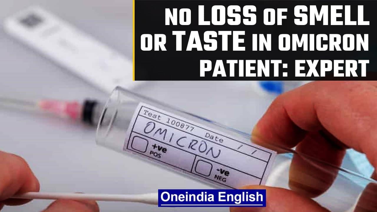Omicron patients do not report loss of smell or taste, says South African Medical expert | Oneindia