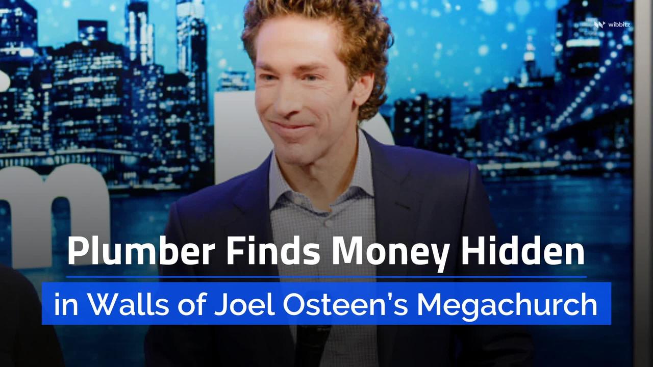 Plumber Finds Money Hidden in Walls of Joel Osteen’s Megachurch