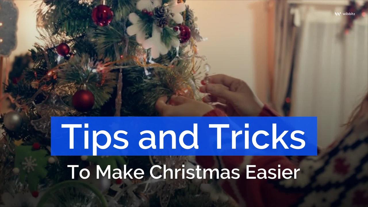 Tips and Tricks To Make Christmas Easier