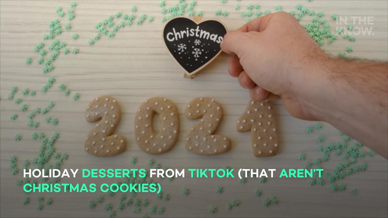 Holiday desserts from TikTok (that aren’t Christmas cookies)