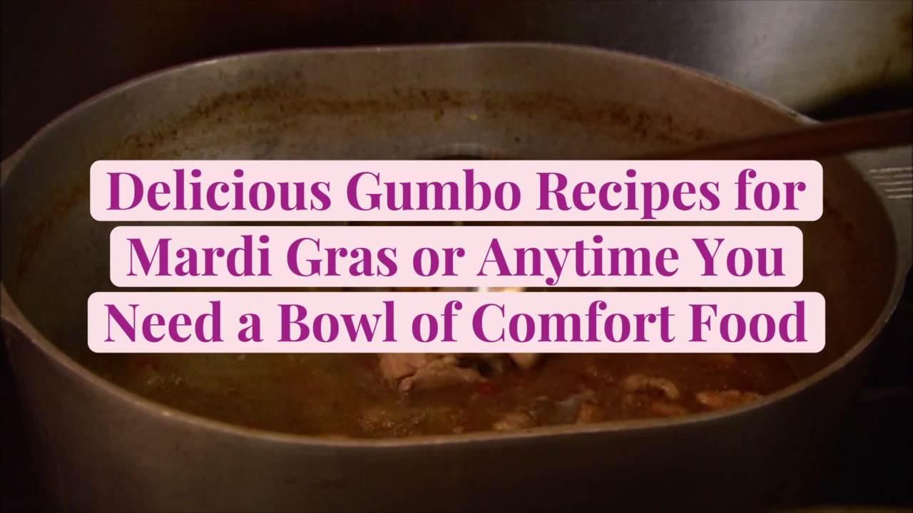 Delicious Gumbo Recipes for Mardi Gras or Anytime You Need a Bowl of Comfort Food