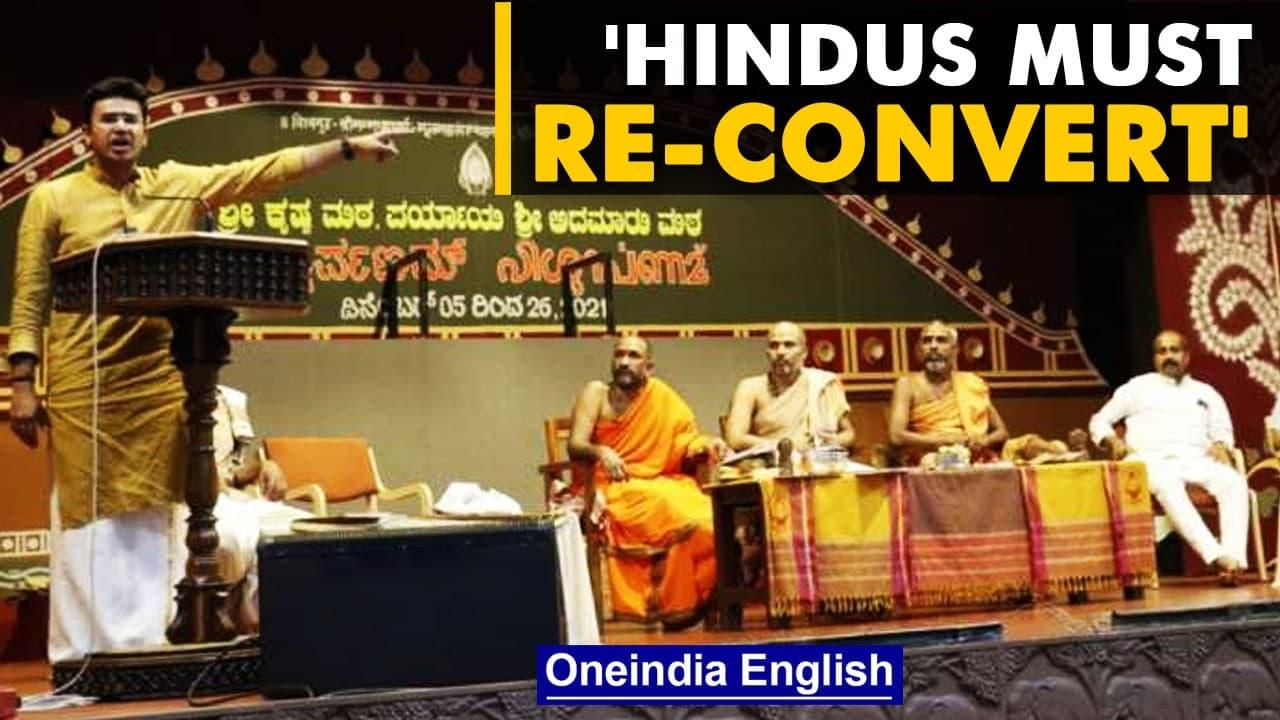 BJP MP Tejasvi Surya says Hindus must re-convert, then apologises | Oneindia News