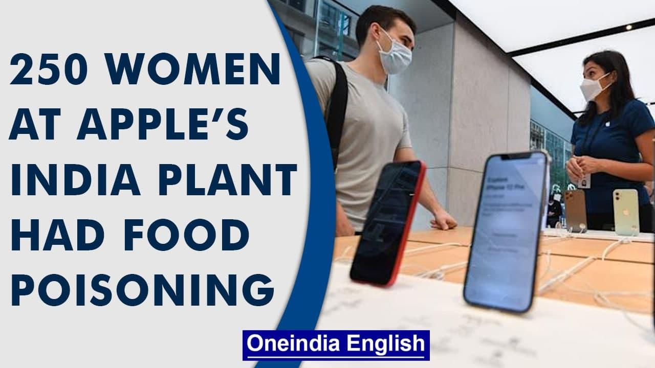Apple’s plant in India on probation as 250 women fall sick due to food poisoning| Oneindia News