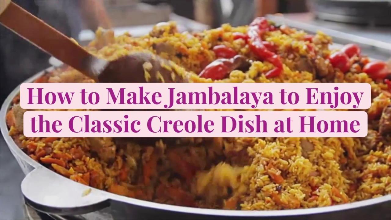 How to Make Jambalaya to Enjoy the Classic Creole Dish at Home