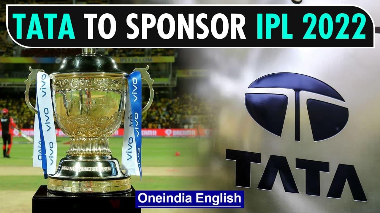 Tata group to be the sponsors of IPL 2022, replaces Chinese smartphone company Vivo | Oneindia News