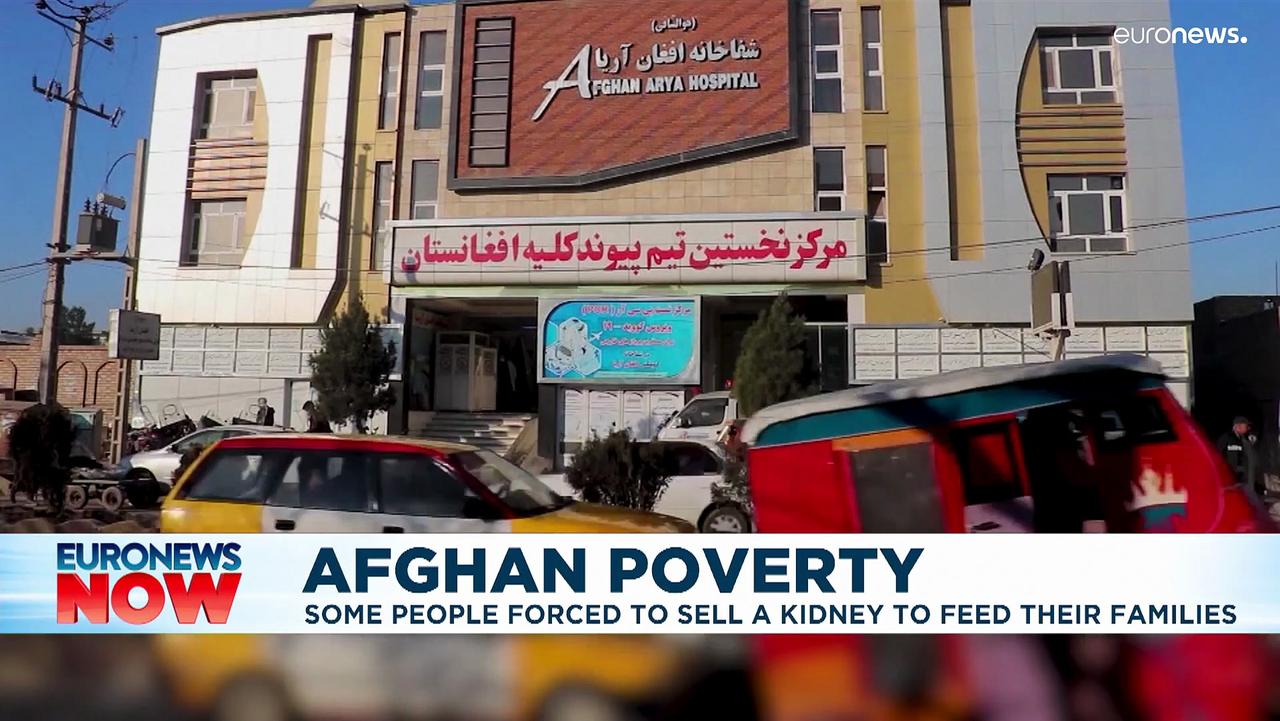 Extreme poverty drives Afghans to sell vital organs to feed families