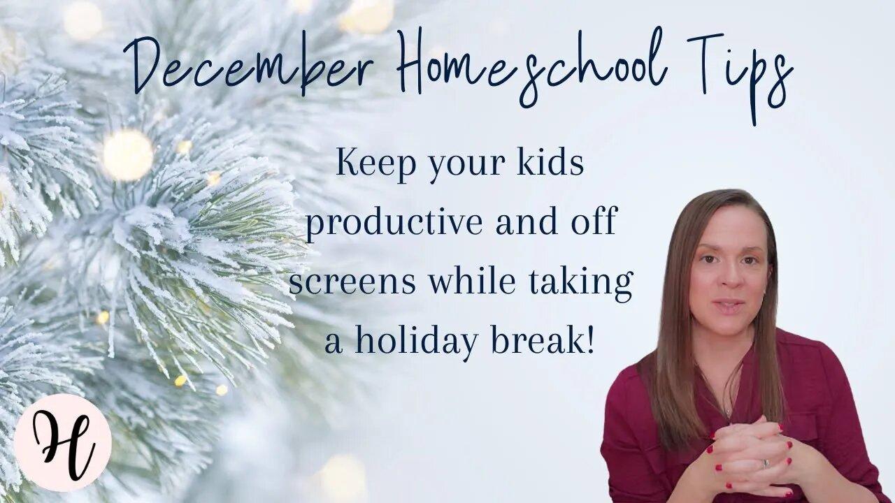 December Homeschool Tips