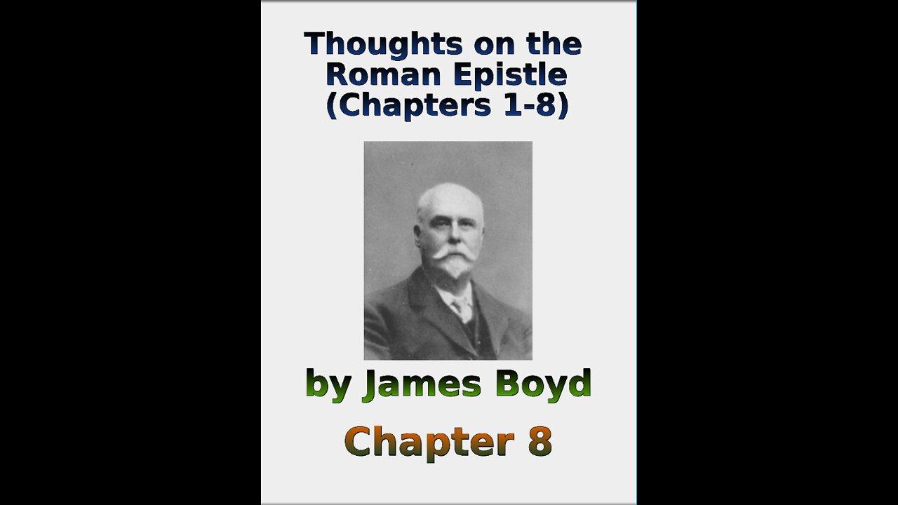 Thoughts on the Roman Epistle Chapters 1- 8, by James Boyd, Chapter 7