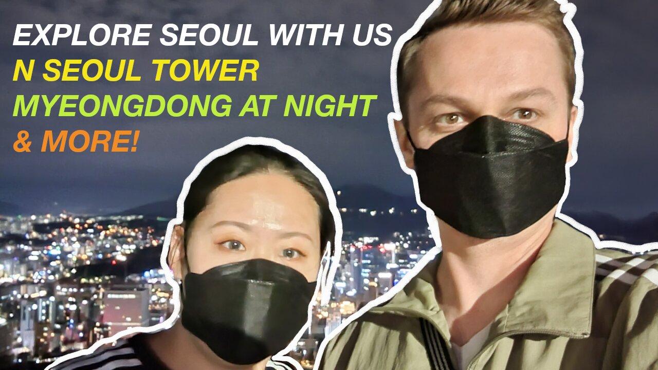Join Us! N Seoul Tower, Love Locks, Myeongdong at Night, and Tasty Tonkatsu!
