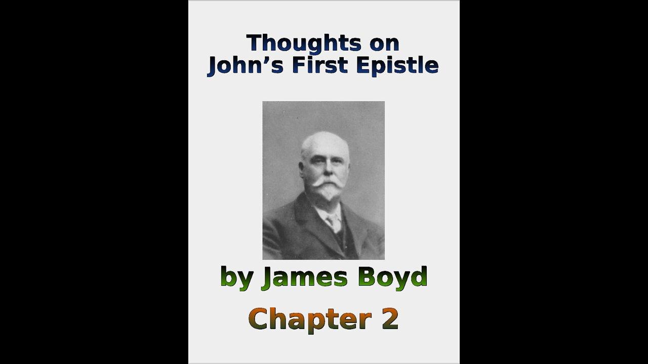 Thoughts on John's First Epistle, by James Boyd, Chapter 2