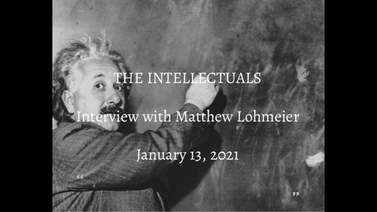 Episode 5 - The Intellectuals - Interview with Matthew Lohmeier