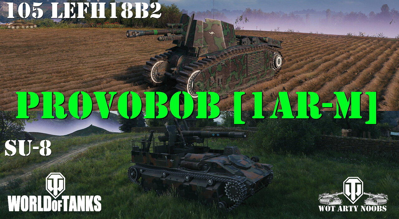 105 leFH18B2 & SU 8 - ProvoBob [1AR-M]