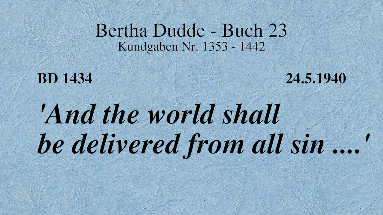BD 1434 - ´AND THE WORLD SHALL BE DELIVERED FROM ALL SIN ....´