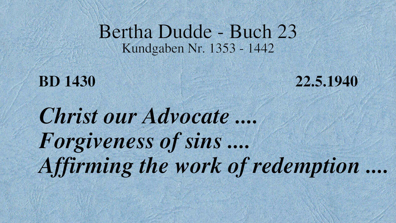 BD 1430 - CHRIST OUR ADVOCATE .... FORGIVENESS OF SINS .... AFFIRMING THE WORK OF REDEMPTION ....