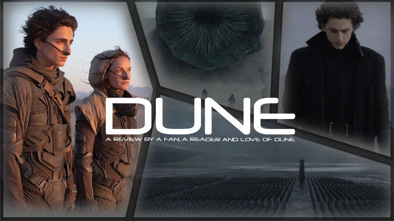 My Review of DUNE, As a READER of this Frank Herbert, I LOVED its adaptation, WELL DONE, LOVED IT!