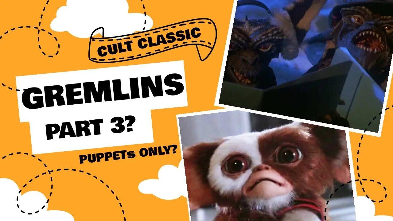 GREMLINS 3 IN the WORKS? NOT A REBOOT, by Original Creator and Writer, No CGI THANK GOD!