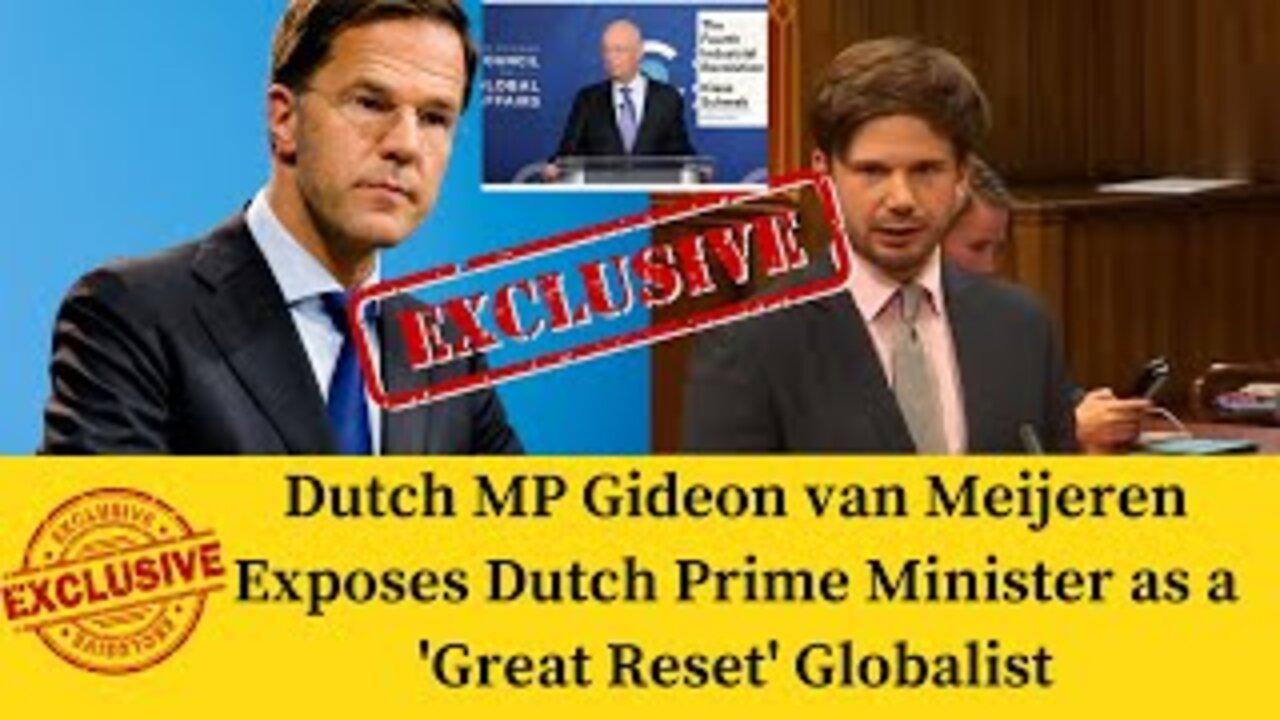 WATCH Dutch MP Gideon van Meijeren Exposes Dutch Prime Minister as 'Great Reset' Globalist