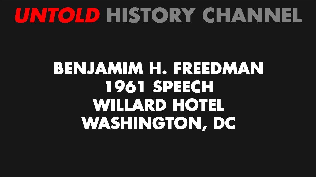 1961 Complete Benjamin Freedman Speech