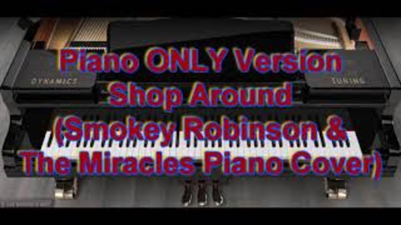 Piano ONLY Version - Shop Around (Smokey Robinson and The Miracles)