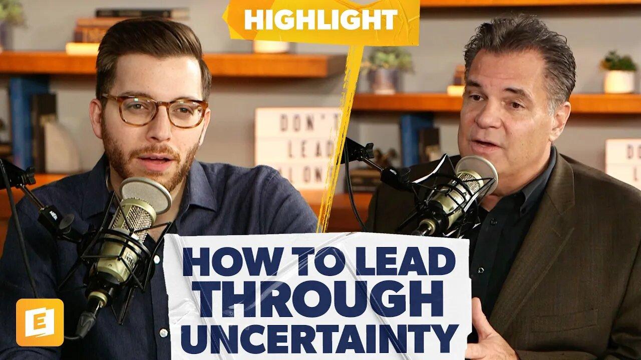 The 6 Steps to Confidently Leading Through Uncertainty