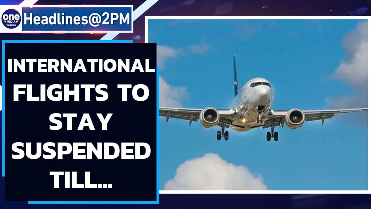 International flights suspension extended amid Covid-19 surge | Oneindia News