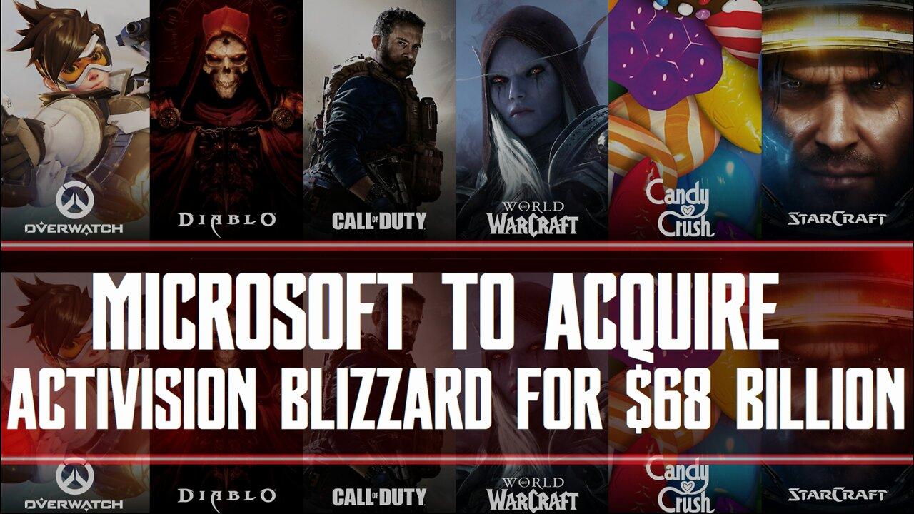 Microsoft Acquires Activision Blizzard For $68.7 Billion