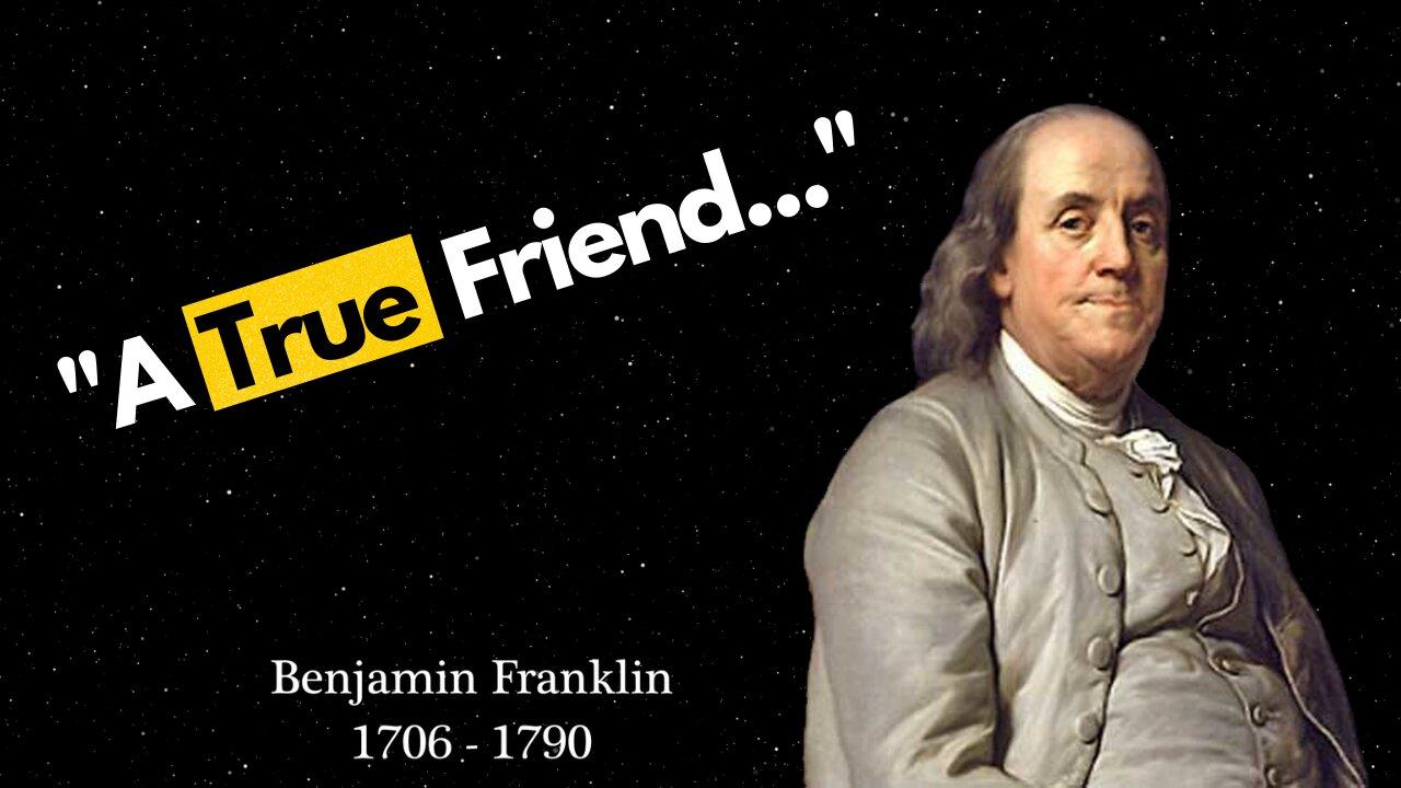 Benjamin Franklin's short but powerfull quotes about human nature.