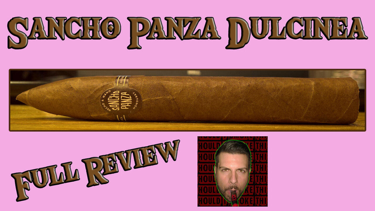 Sancho Panza Dulcinea (Full Review) - Should I Smoke This