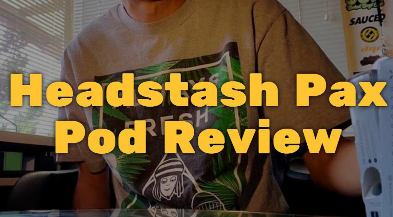 Headstash Pax Pod Review - Surprisingly Good Taste
